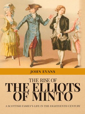 cover image of The Rise of the Elliots of Minto
